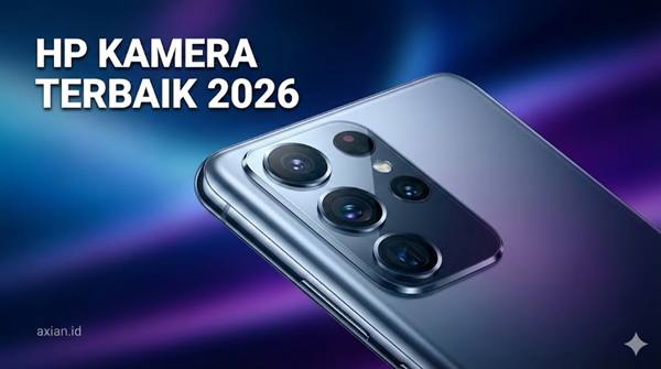 HP Kamera Terbaik 2026: Rekomendasi Flagship dengan Sensor Canggih dan Fitur AI
